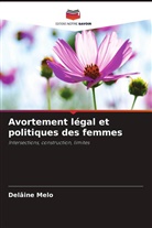 Delâine Melo - Avortement légal et politiques des femmes