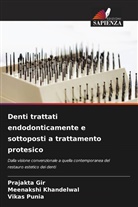 Prajakta Gir, Meenakshi Khandelwal, Vikas Punia - Denti trattati endodonticamente e sottoposti a trattamento protesico