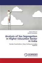 Anjana Anilkumar, Brinda Viswanathan - Analysis of Sex Segregation in Higher Education Sector in India