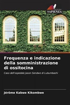 Jérôme Kabwe Kikombwe - Frequenza e indicazione della somministrazione di ossitocina