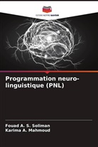 Karima A. Mahmoud, Fouad A. S. Soliman - Programmation neuro-linguistique (PNL)