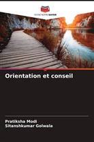 Sitanshkumar Golwala, Pratiksha Modi - Orientation et conseil