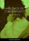 Enrique Hernandis Martínez - Hablemos de Contrapunto
