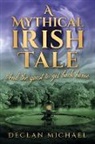 Declan Michael - A Mythical Irish Tale - And The Quest To Get Back Home