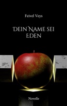 Feivel Veys - Dein Name sei Eden