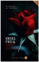 Barbara Cibolini, Simone Greßmann, Bettina Gronow, Simone Henke, Andrea Jessen, Kirsten Kamm... - Krebsfrei & Krebsgesund