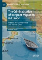 Matilde Rosina - The Criminalisation of Irregular Migration in Europe