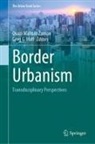 G Hall, Greg G. Hall, Quazi Mahtab Zaman, Quazi Mahtab Zaman - Border Urbanism