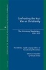 Richard J. Bonney - Confronting the Nazi War on Christianity