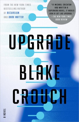 Blake Crouch - Upgrade A Novel