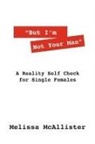 Melissa McAllister - "But I'm Not Your Man"