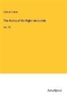 Edmund Burke - The Works of the Right Honorable