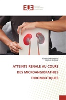 Souad Chelghoum, Ghalia Khellaf - ATTEINTE RENALE AU COURS DES MICROANGIOPATHIES THROMBOTIQUES