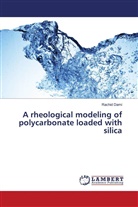 Rachid Dami - A rheological modeling of polycarbonate loaded with silica
