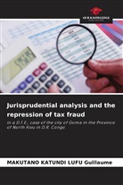 Makutano Katundi Lufu Guillaume - Jurisprudential analysis and the repression of tax fraud