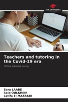 Latifa EL MAARADI, Sara Laabd, Said Oulkheir - Teachers and tutoring in the Covid-19 era