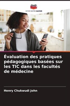 Henry Chukwudi John - Évaluation des pratiques pédagogiques basées sur les TIC dans les facultés de médecine