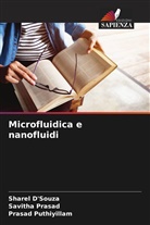 Sharel D'Souza, Savitha Prasad, Prasad Puthiyillam - Microfluidica e nanofluidi