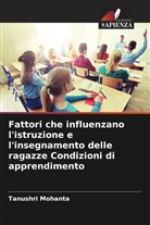 Tanushri Mohanta - Fattori che influenzano l'istruzione e l'insegnamento delle ragazze Condizioni di apprendimento
