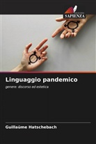 Guillaüme Hatschebach - Linguaggio pandemico