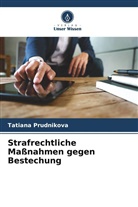 Tatiana Prudnikova - Strafrechtliche Maßnahmen gegen Bestechung