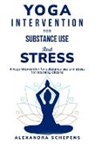 Alexandra Schepens - A yoga intervention for substance use and stress for returning citizens