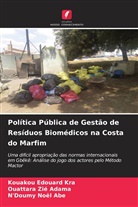 N'Doumy Noël Abe, Ouattara Zié Adama, Kouakou Edouard Kra - Política Pública de Gestão de Resíduos Biomédicos na Costa do Marfim
