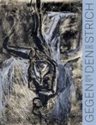 Egging, Björn Egging, Staatliche Kunstsammlungen Dresden, Staatliche Kunstsammlungen Dresden - Gegen den Strich