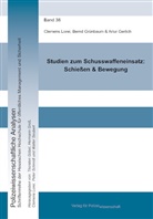 Artur Gerlich, Bernd Grünbaum, Clemens Lorei - Studien zum Schusswaffeneinsatz: Schießen & Bewegung