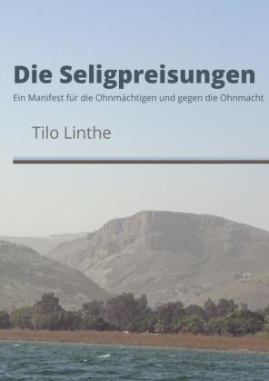 Tilo Linthe, Tilo Linthe - Die Seligpreisungen