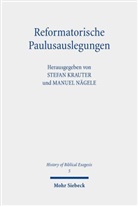 Stefan Krauter, Nägele, Manuel Nägele - Reformatorische Paulusauslegungen