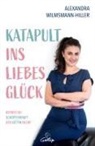 Alexandra Wilsmann-Hiller - Katapult ins Liebesglück