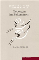 Thomas Berger, Jennifer H Weber, Jennifer H. Weber - Geborgen im Zeitenstrom
