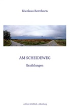 Nicolaus Bornhorn, Nicolaus Bornhorn184 - Am Scheideweg