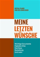 Letzte - Wünsche - Bücher, Letzte - Wünsche - Bücher - Notfall Planer - Ende des Lebens Buch - Meine Letzten Wünsche - Wichtige Documente, Digitales Erbe, Nachlass, Bestattung, Und mehr
