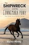 Heney, Elaine Heney - The Shipwreck and the Connemara Pony - The Coral Cove Horses Series
