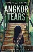 Steven W. Palmer - Angkor Tears