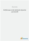 Max Horten - Einführung in die türkische Sprache und Schrift