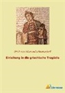 Ulrich von Wilamowitz-Moellendorff, Ulrich von Wilamowitz-Moellendorff - Einleitung in die griechische Tragödie