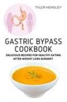 Tyler Hensley - Gastric Bypass Cookbook