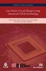 Franco Maloberti, Jan van der Spiegel, Zhihua Wang, Milin Zhang - Low Power Circuit Design Using Advanced CMOS Technology