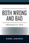 Carl Cohen - Both Wrong and Bad