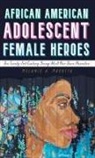 Melanie A. Marotta - African American Adolescent Female Heroes