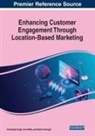 Amit Mittal, Amandeep Singh, Murat Unanoglu - Enhancing Customer Engagement Through Location-Based Marketing