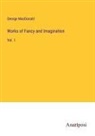 George Macdonald - Works of Fancy and Imagination
