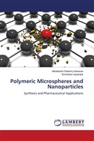 Srinivasan Ayyanaar, Mookkandi Palsamy Kesavan - Polymeric Microspheres and Nanoparticles