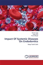 Anjali Dhull, Panna Mangat, Nimish Tyagi - Impact Of Systemic Diseases On Endodontics