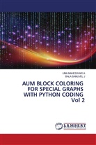 UMA MAHESWARI A, BALA SAMUVEL J - AUM BLOCK COLORING FOR SPECIAL GRAPHS WITH PYTHON CODING Vol 2