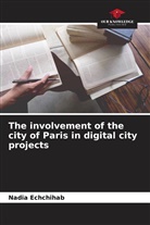 Nadia Echchihab - The involvement of the city of Paris in digital city projects
