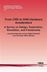 Rafael Garibotti, Leonardo Rezende Juracy, Fernando Gehm Moraes - From CNN to DNN Hardware Accelerators